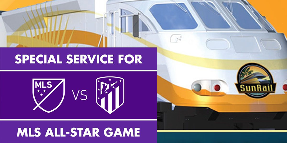 SunRail MLS All Star Game July 2019